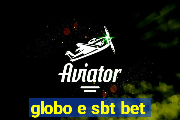 globo e sbt bet